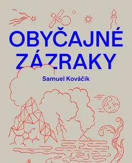 Prírodné vedy - ostatné Obyčajné zázraky - Samuel Kováčik,Kamila Krkošová