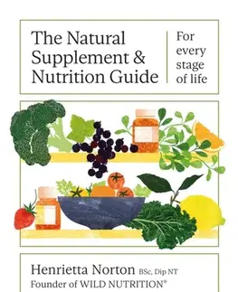 Alternatívna medicína - ostatné The Natural Supplement and Nutrition Guide - Henrietta Norton