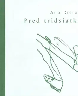 Svetová poézia Pred tridsiatkou - Ana Ristovič