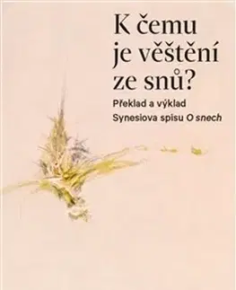 Filozofia K čemu je věštění ze snů? - Filip Horáček