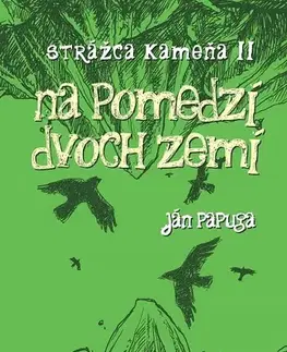 Pre deti a mládež Na pomedzí dvoch zemí - Ján Papuga