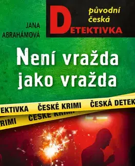 Detektívky, trilery, horory Není vražda jako vražda - Jana Abrahámová