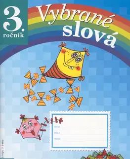 Slovenský jazyk Vybrané slová pre 3. roč. ZŠ - pracovný zošit - Dana Kovárová,Alena Kurtulíková