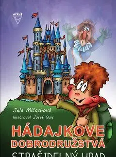 Dobrodružstvo, napätie, western Hádajkove dobrodružstvá Strašidelný hrad - Jela Mlčochová