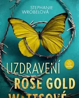 Detektívky, trilery, horory Uzdravení Rose Gold Wattsové - Stephanie Wrobel