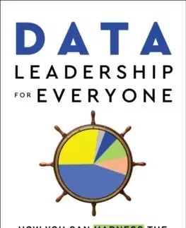 Manažment Data Leadership for Everyone - Anthony J. Algmin