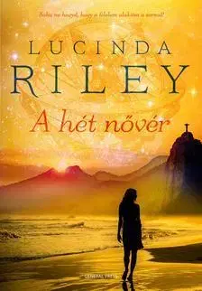 Beletria - ostatné A hét nővér - Lucinda Riley