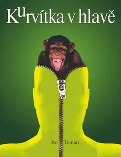 Rozvoj osobnosti Kurvítka v hlavě - Ivo Toman