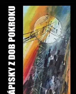 Novely, poviedky, antológie Zápisky z dob pokroku - Ján Hlach