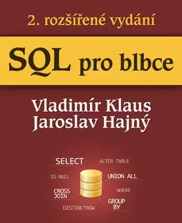 Programovanie, tvorba www stránok SQL pro blbce - Vladimír Klaus