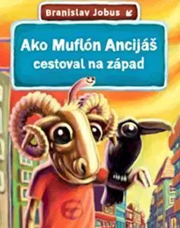 Dobrodružstvo, napätie, western Ako Muflón Ancijáš cestoval na západ - Branislav Jobus