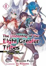 Sci-fi a fantasy The Underdog of the Eight Greater Tribes: Volume 1 - Fujiki Washiro