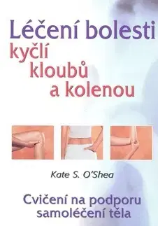 Alternatívna medicína - ostatné Léčení bolestí kyčlí, kloubů a kolenou - Trudi Thali