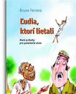 Náboženstvo - ostatné Ľudia, ktorí lietali - Bruno Ferrero