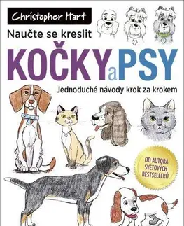 Kreslenie, maľovanie Naučte se kreslit kočky a psy - Christopher Hart