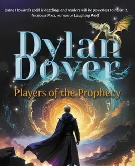 Sci-fi a fantasy Dylan Dover: Players of the Prophecy - Lynne Howard