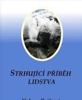 Ezoterika Strhující příběh lidstva - Helena Pejšová