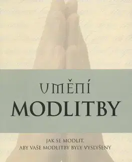 Kresťanstvo Umění modlitby - Kenneth E. Hagin