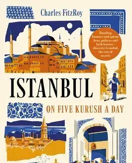 Svetové dejiny, dejiny štátov Istanbul on Five Kurush a Day - Charles Fitzroy