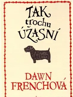 Humor a satira Tak trochu úžasní - Dawn French,Puchalská Bára Punge
