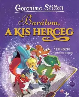 Rozprávky Barátom, a kis herceg - Geronimo Stilton,Szabolcs Vasrányi
