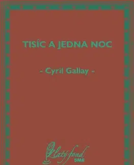 Rozprávky Tisíc a jedna noc - Cyril Gallay