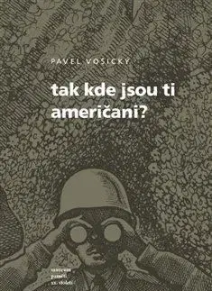 Osobnosti Tak kde jsou ti Američani? - Pavel Vošický