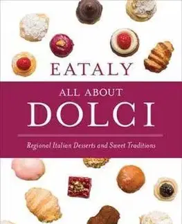 Sladká kuchyňa Eataly - All About Dolci - Kolektív autorov
