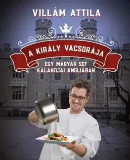 Prijímačky na vysoké školy A király vacsorája - Villám Attila