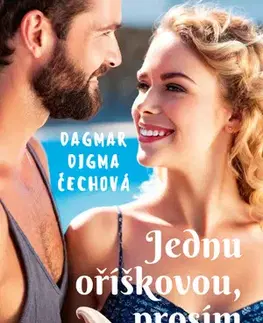 Česká beletria Jednu oříškovou, prosím - Dagmar Digma Čechová