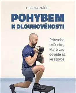 Fitness, cvičenie, kulturistika Pohybem k dlouhověkosti
