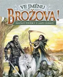 Sci-fi a fantasy Ve jménu Brožova! - Kolektív autorov
