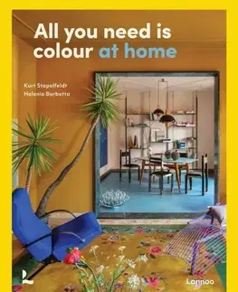 Domov, zariaďovanie All You Need is Colour - Helenio Barbetta,Kurt Godfrey Stapelfeldt