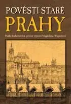 Mytológia Pověsti staré Prahy - Magdalena Wagnerová
