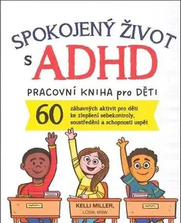 Psychológia, etika Spokojený život s ADHD - Kelli Miller