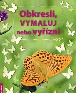 Kreslenie, maľovanie Obkresli, vymaluj nebo vyřízni - Alena Nevěčná