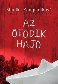 Beletria - ostatné Az ötödik hajó - Monika Kompaníková