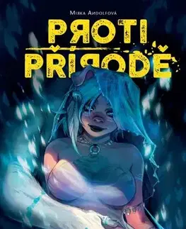 Komiksy Proti přírodě: Probuzení - Mirka Andolfová