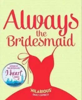Cudzojazyčná literatúra Always the Bridesmaid - Lindsey Kelk