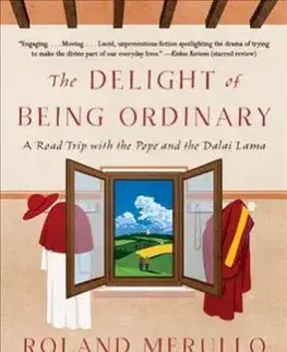 Svetová beletria Delight of Being Ordinary - Roland Merullo