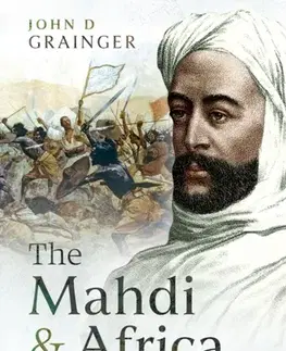 História The Mahdi and Africa - John D Grainger