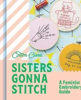 Dejiny, teória umenia Sisters Gonna Stitch - Clara Cotton