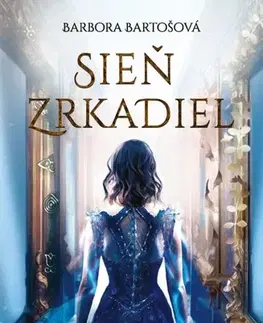 Slovenská beletria Sieň zrkadiel - Barbora Bartošová