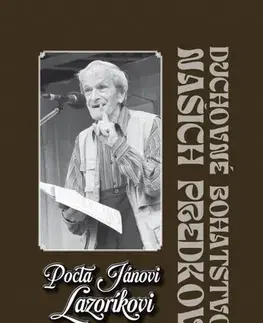 Osobnosti Pocta Jánovi Lazoríkovi - Duchovné dedičstvo našich predkov - Nagyová Anna