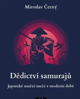 Stredovek Dědictví samurajů - Miroslav Černý