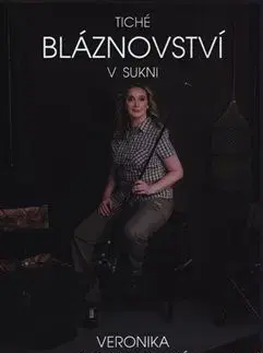Česká beletria Tiché bláznovství v sukni - Veronika Chramostová