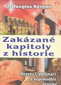 História - ostatné Zakázané kapitoly z historie - J. Douglas Kenyon