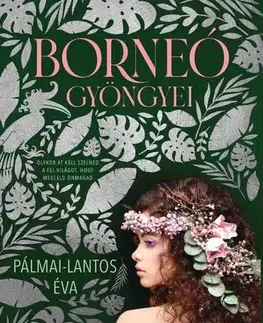 Beletria - ostatné Borneó gyöngyei - Éva Pálmai-Lantos