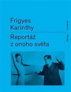 Svetová beletria Reportáž z onoho světa - Frigyes Karinthy
