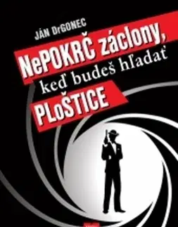 Slovenská beletria Nepokrč záclony, keď budeš hľadať ploštice - Ján Drgonec
